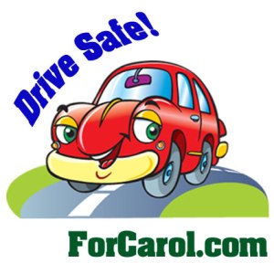 ForCarol.com Drive Safe